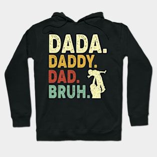 Dada Daddy Dad Bruh Gifts Men Funny Fathers Day Dad Vintage Hoodie